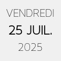 25 juillet 2025